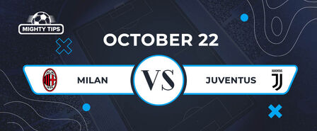 Milan v Juventus – October 22