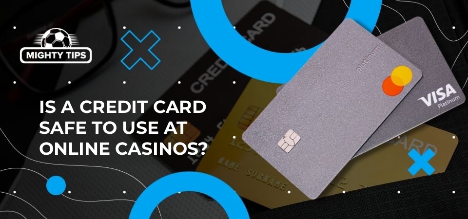 Illustration is a credit card safe to use at online casinos