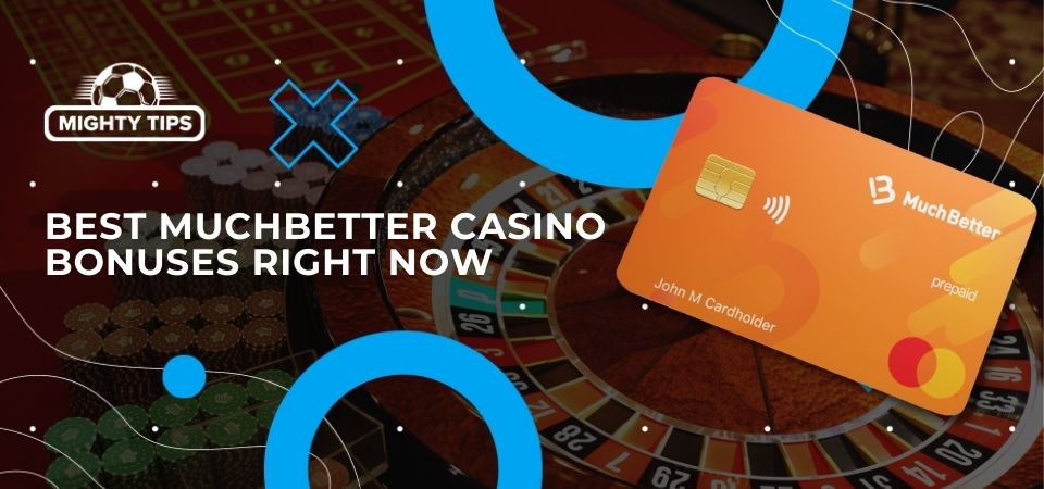 Graphics for section Best MuchBetter casino bonuses right now