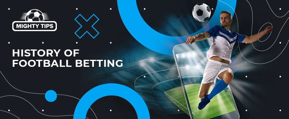 History of Football Betting