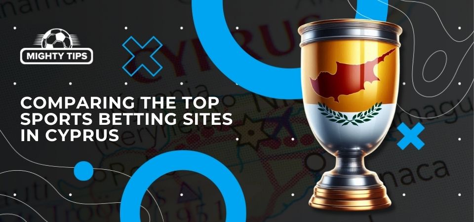 The illustration how we compare Cyprus betting sites