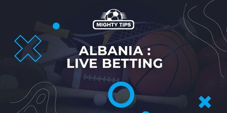 Live betting in Albania