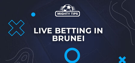 Live betting in Brunei betting sites