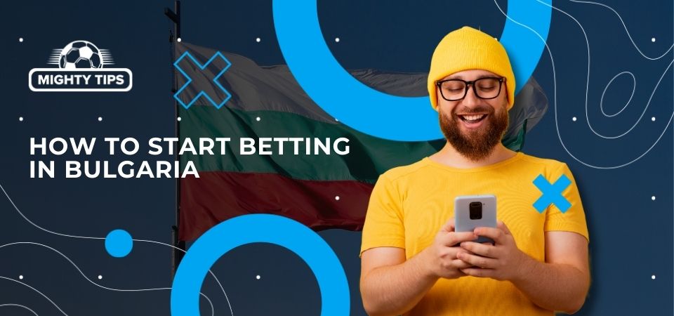 Pic about How to start betting in Bulgaria?