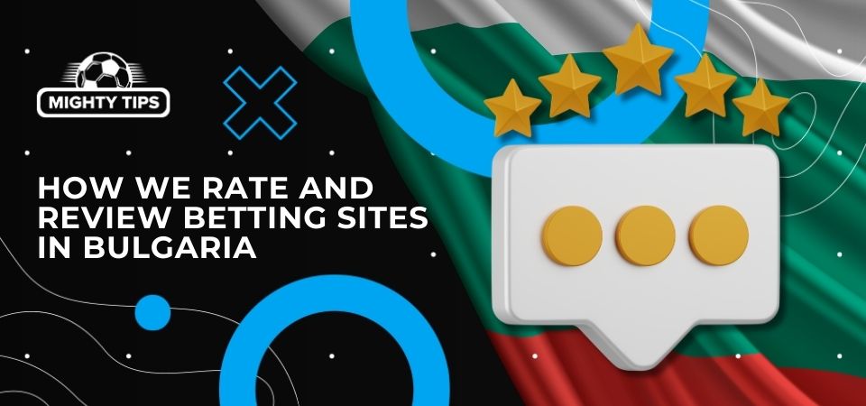 Pic about How we rate and review betting sites in Bulgaria