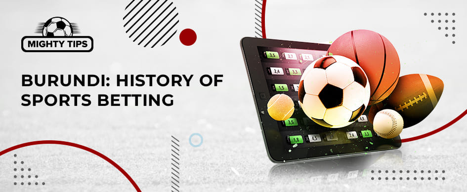 History of Sports Betting in Burundi