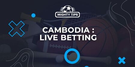 Live betting in Cambodia