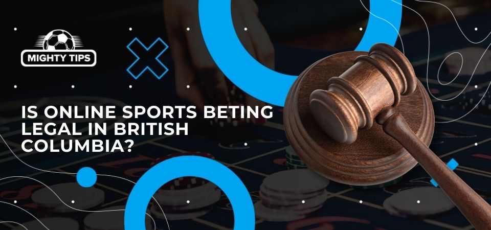 Pic about Is online sports betting legal in BC?