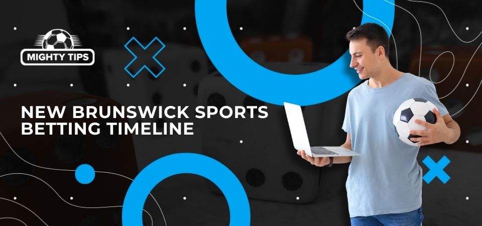 Graphics for section New Brunswick sports betting timeline