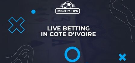Live betting in Cote d’Ivoire