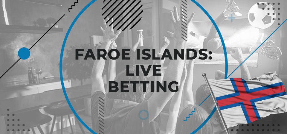Live betting in Faroe Islands