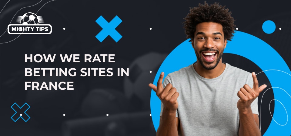 Illustration how we rate betting sites in France