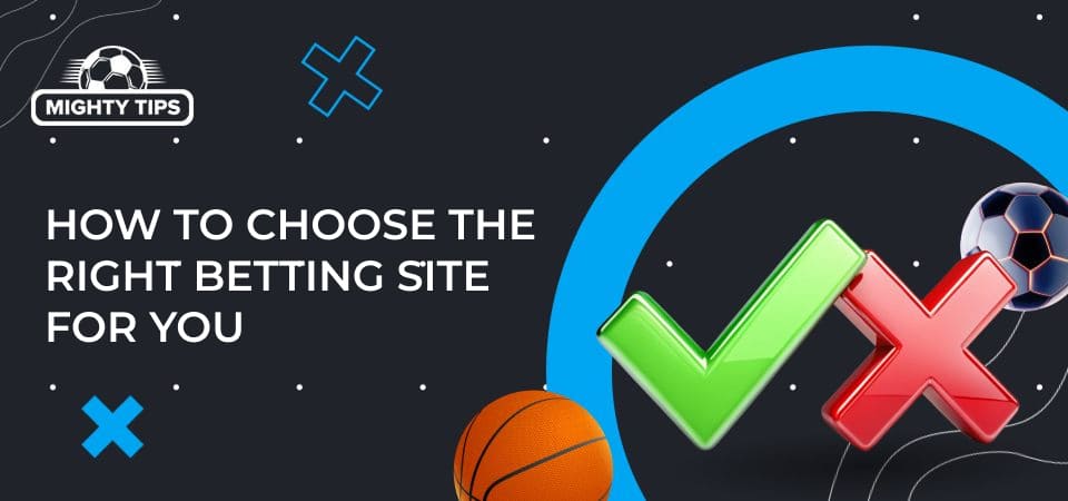 Graphics for section How to Choose the Right Betting Site for You