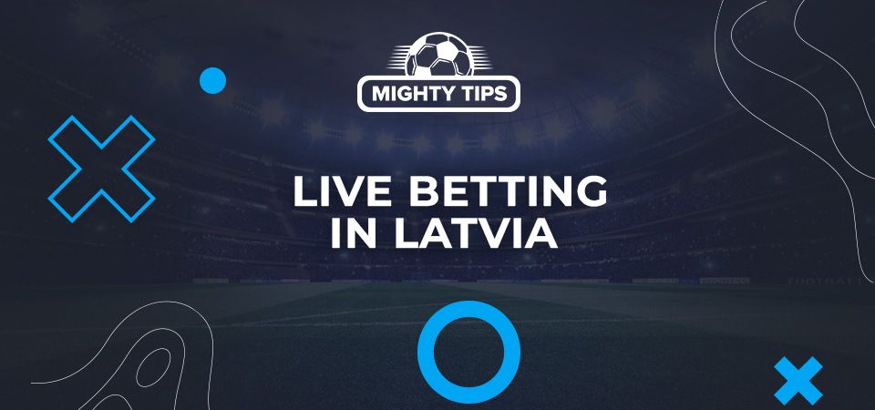 Live betting in Latvia