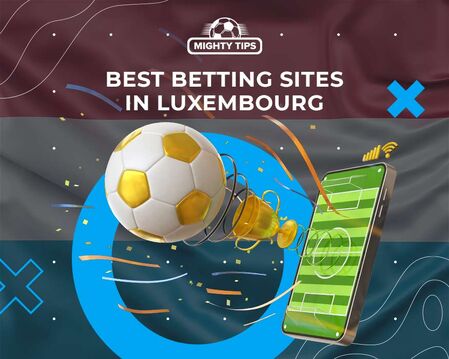 Best betting sites in Luxembourg