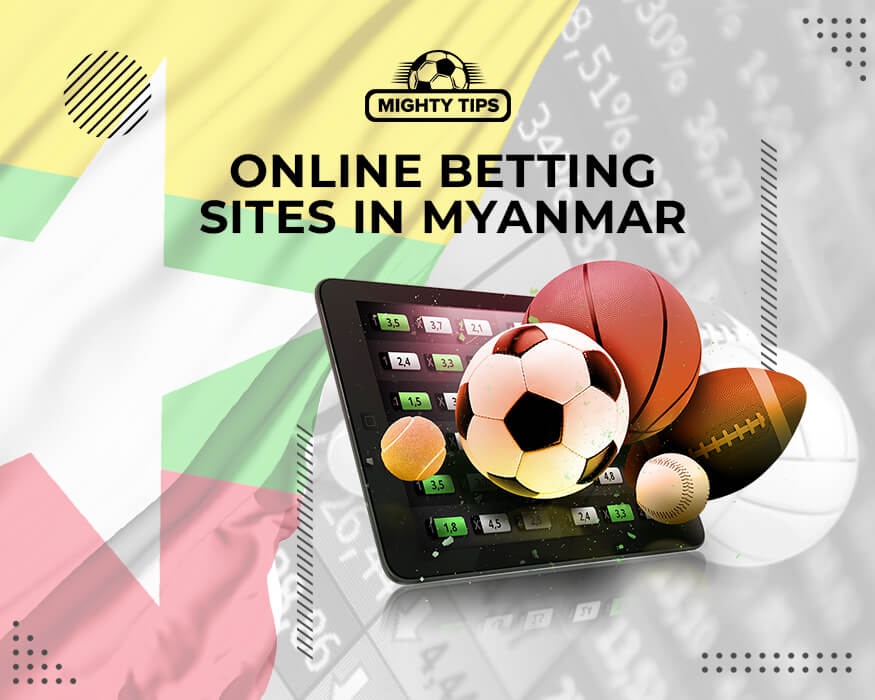 Online betting sites in Myanmar