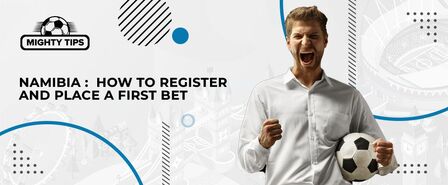namibia how to register and place a first bet