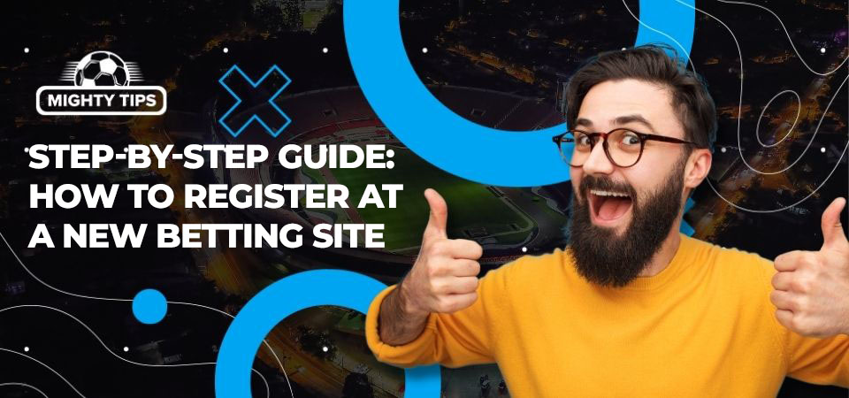 Pic about How to Register at a New Betting Site