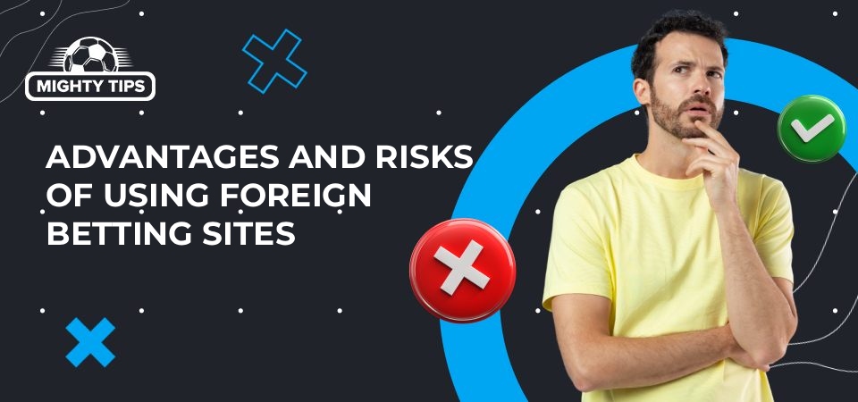 Illustration for advantages and risks of using foreign betting sites