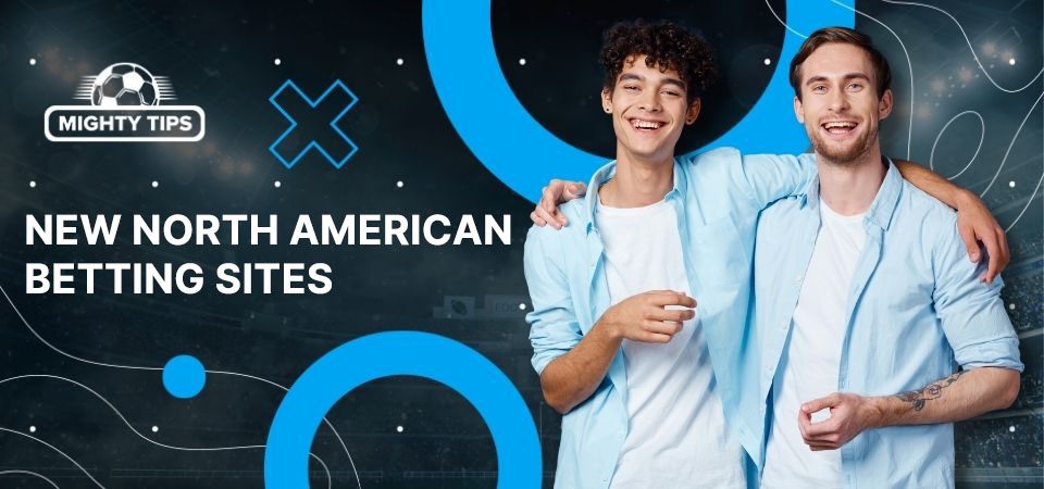 Pic about New North American betting sites