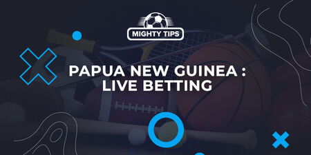 Live betting in Papua New Guinea