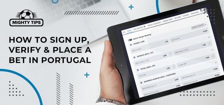How to sign up, verify & place your first bet with Portuguese betting sites