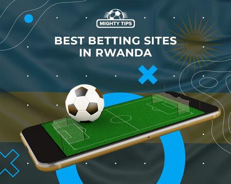 Best betting sites in Rwanda