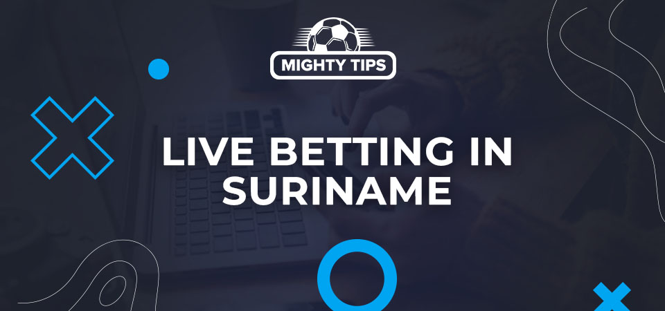 Live betting in Suriname
