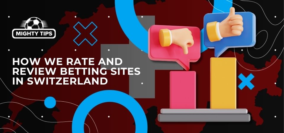 Pic about How we rate and review betting sites in Switzerland