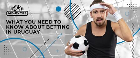 What you need to know about betting in Uruguay