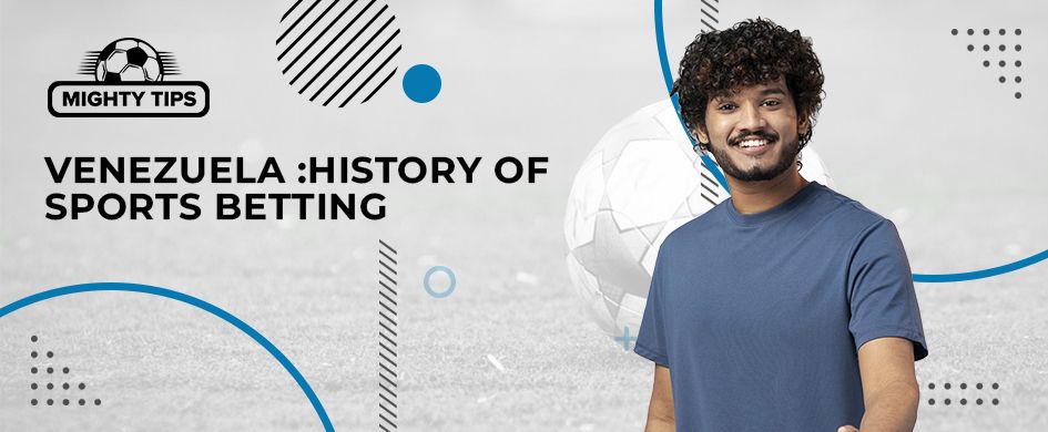 venezuela history of sport betting