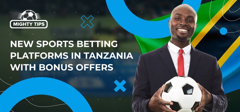 Graphics for section New sports betting platforms in Tanzania with bonus offers