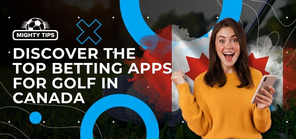 Image for discover the top betting apps for golf in Canada featuring a smiling woman