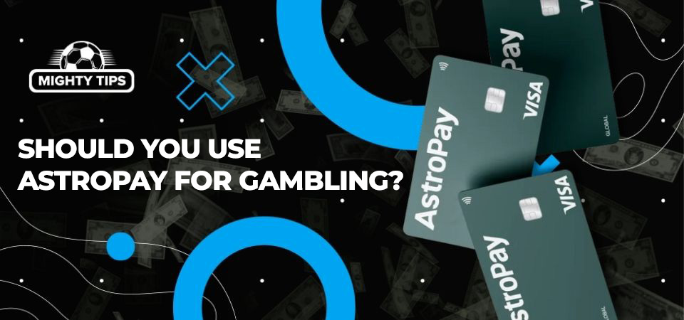 Image about Should you use Astropay for gambling?