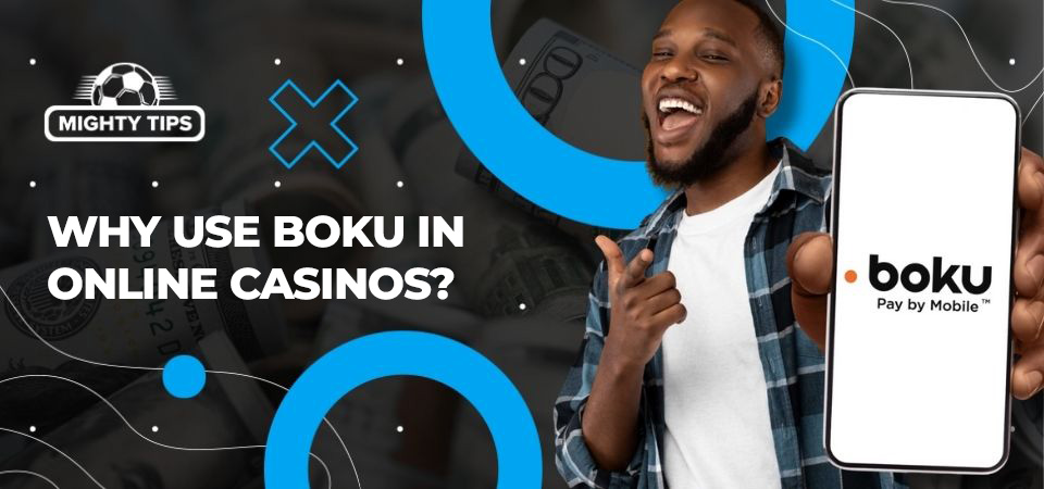 Image about Why use Boku in online casinos?