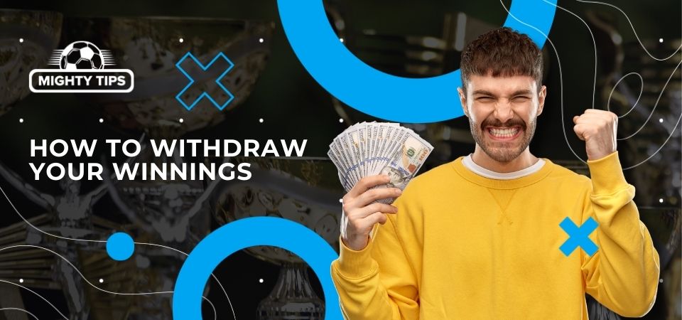 Graphics for section How to withdraw your winnings