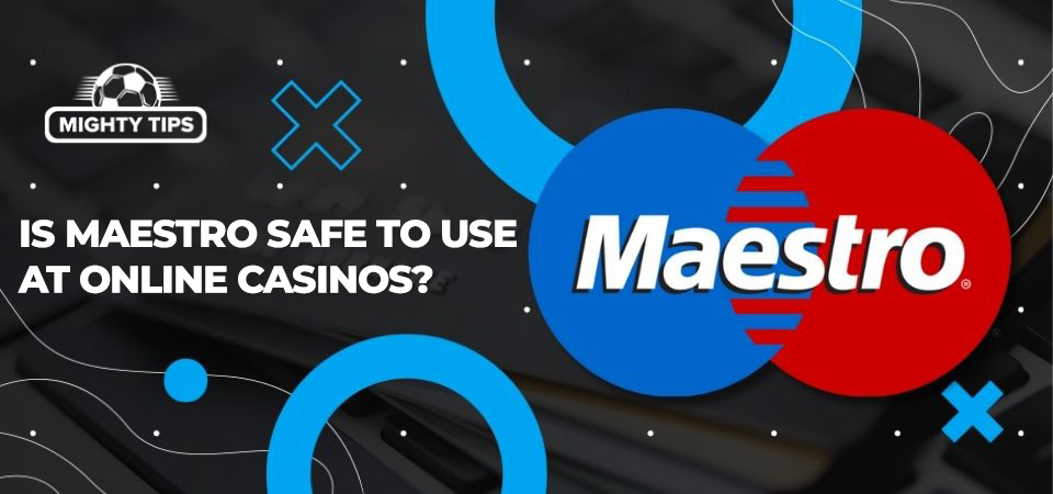 Image about Is Maestro safe to use at online casinos?