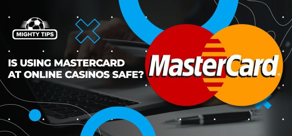 Image about Is it safe to use Mastercard at online casinos?