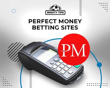 Perfect Money Betting Sites