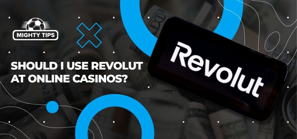 Image about Should I use Revolut at online casinos?