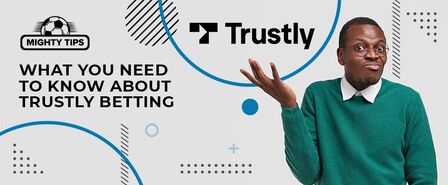 What you need to know about Trustly betting