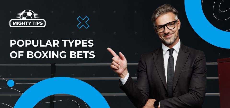 Pic about The most popular types of boxing bets
