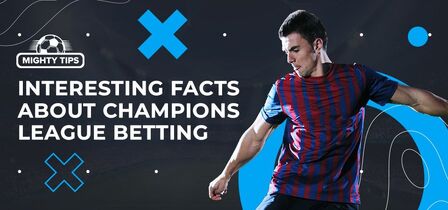 A Brief History of Champions League Betting