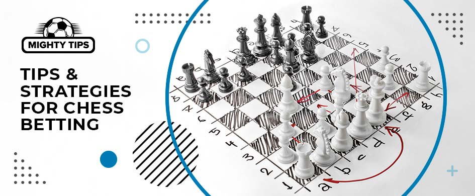 Chess Betting Strategy & Tips