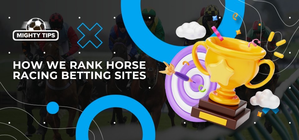 Graphics for section how we rank horse racing betting sites
