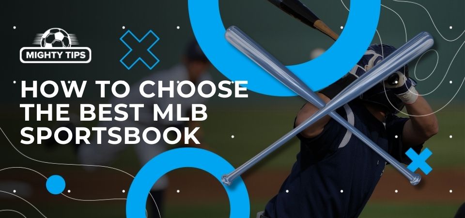 Pic about How to choose the best MLB sportsbook for you