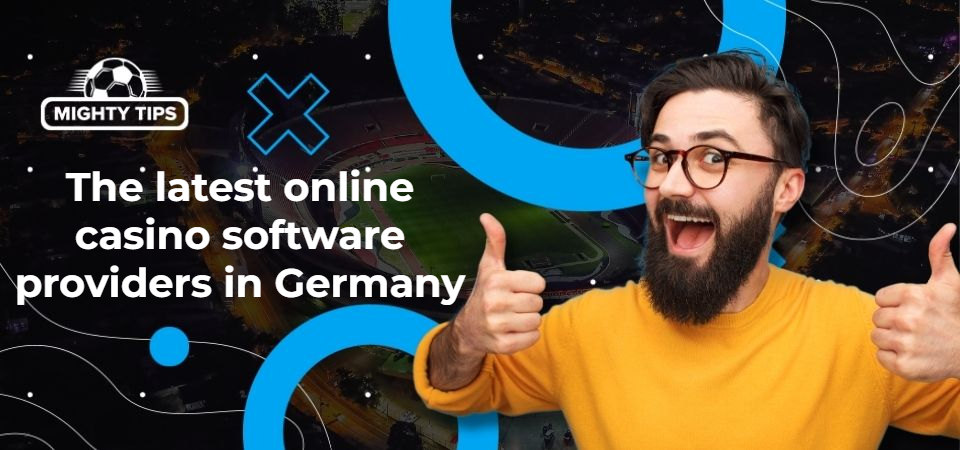 Graphics for block 'The latest online casino software providers in Germany'