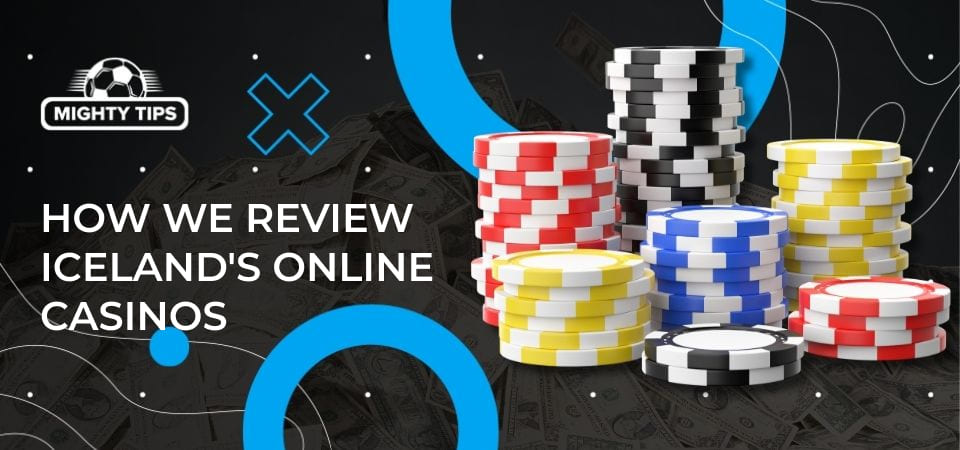 Graphics for section How we review Iceland's online casinos