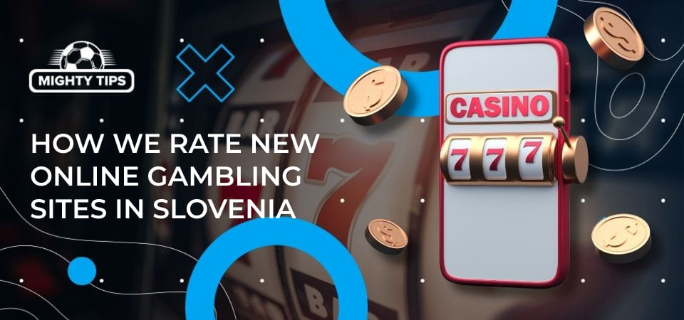 Graphics for section How we rate new online gambling sites in Slovenia