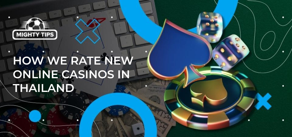 Graphics for section How we rate new online casinos in Thailand